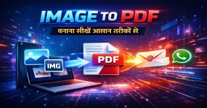 📝 Image to PDF Kaise Convert Kare (Mobile & PC) – Easy Guide 2026